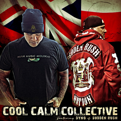 Cool Calm Collective (feat. Dyno of Sudden Rush)