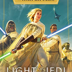 [VIEW] KINDLE 🖍️ Star Wars: Light of the Jedi (The High Republic) (Star Wars: The Hi