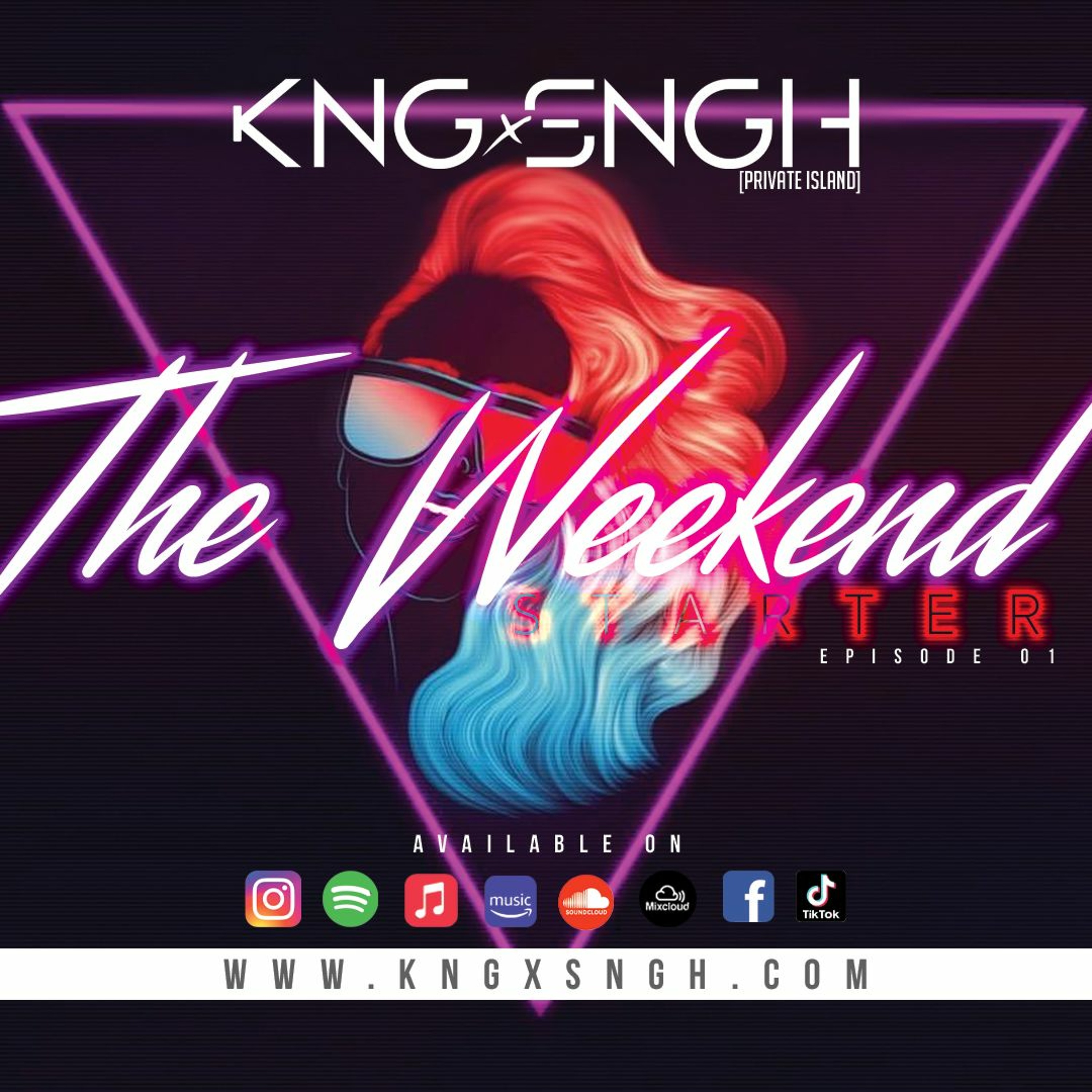 The Weekend Starter [LIVE FRIDAYS ON TIKTOK @kngxsngh | www.kngxsngh.com episode artwork