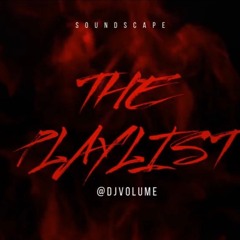 THE PLAYLIST @DJVOLUME