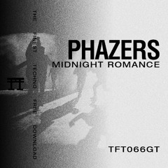 FREE DOWNLOAD: Phazers - Midnight Romance [TFT066GT]