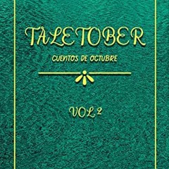 Read online TALETOBER (CUENTOS DE OCTUBRE) VOL. 2 (Spanish Edition) by  Fernando Gómez Durán