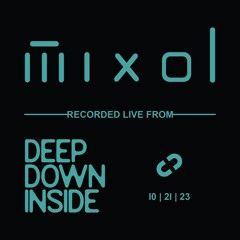 Mixol Live from - Deep Down Inside Calgary 10/21/23