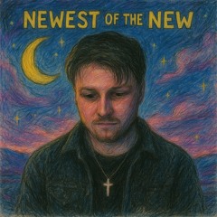 Newest of the New