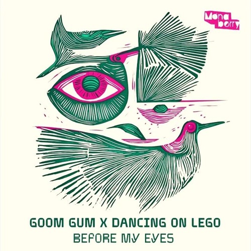 Goom Gum x Dancing On Lego - Before My Eyes