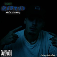 Say It To My Face (Feat. Ca$h Crazy) [Prod. by StaffordBeats]