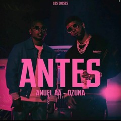 96-  Filter Antes Anuel AA Ozuna Intro Edit Brandon Arce