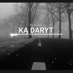 GESTAS - KA DARYT (HQ, EXTENDED)