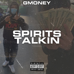 GmoneyDt - Spirits Talkin [Official Audio]