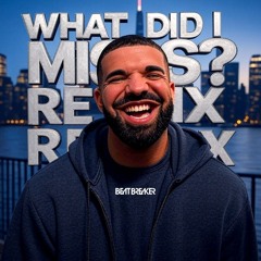 Drake - What Did I Miss? (BeatBreaker TECH HOUSE Edit)
