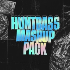 Huntbass - Mashup and Bootleg Pack