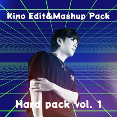 Kino Hard Dance Mashup Pack Vol.1 (It's true)