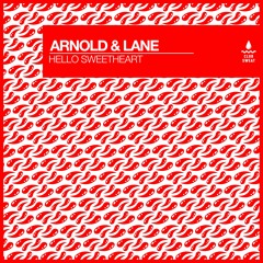 Arnold & Lane - Hello Sweetheart (Radio Edit)