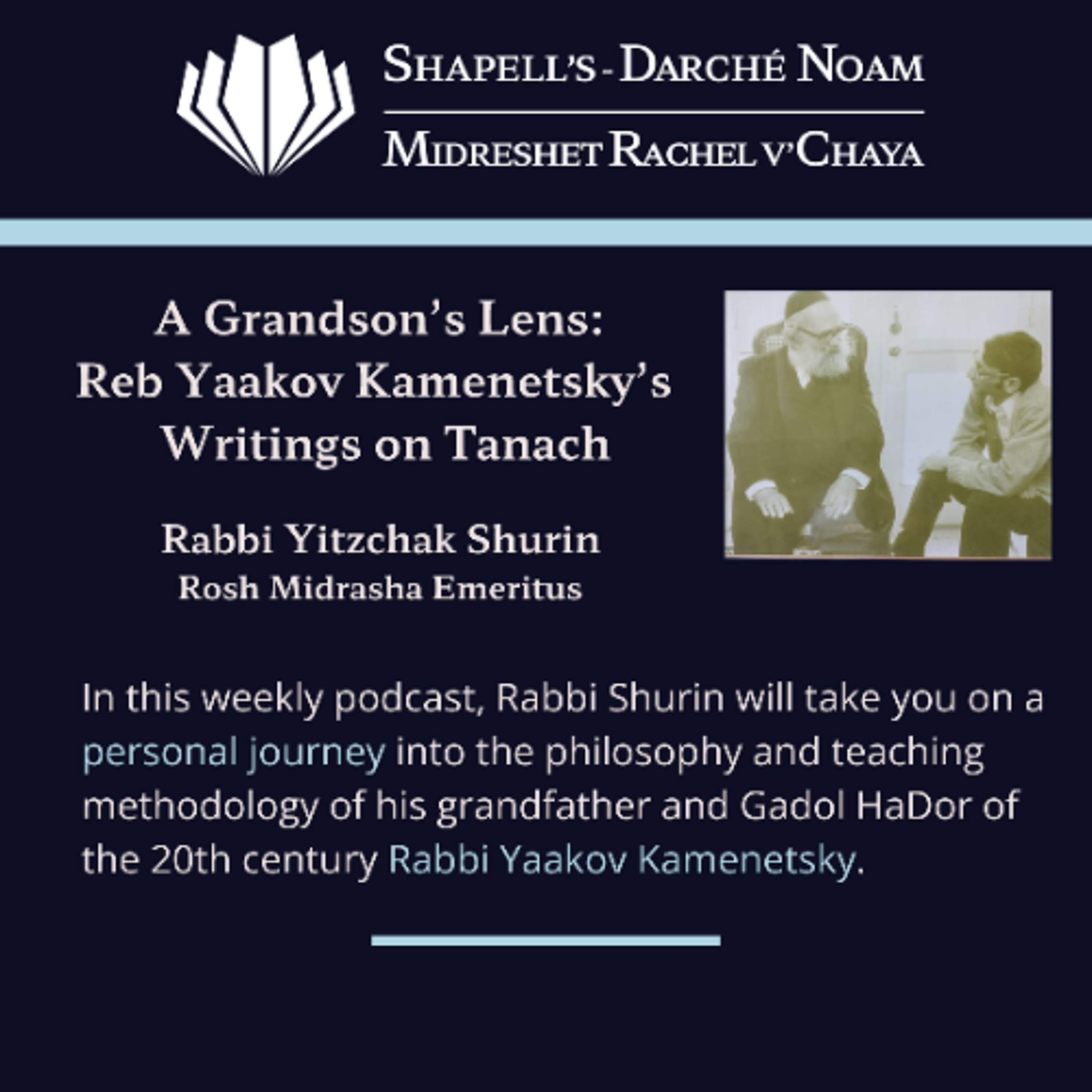 A Grandson’s Lens: Reb Yaakov Kamenetsky’s Writings On Tanach - Episode 21 By Rabbi Yitzchak Shurin episode artwork