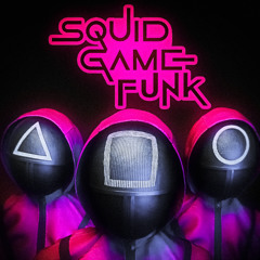 SQUID GAME FUNK