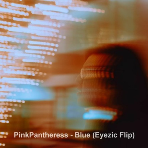 PinkPantheress - Blue (Eyezic Flip)
