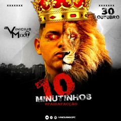 10 MINUTINHOS TAMBORZIN X*R*CA - (( DJ VINICIUS MIX )) @viniciusmixofc