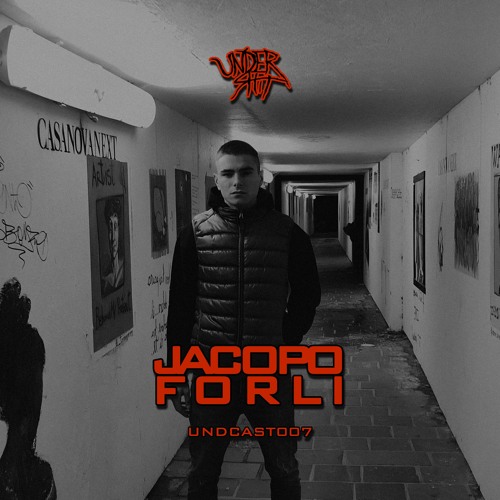 Undershit Podcast // Jacopo Forli [UNDCAST007]