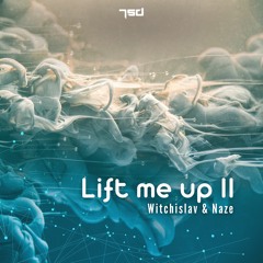 Witchislav & Naze - Lift Me Up II (7sd Records)