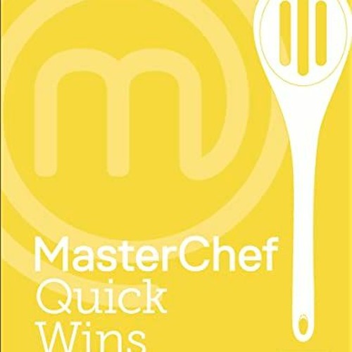 Download MasterChef Quick Wins (Masterchef Cook to Impress)