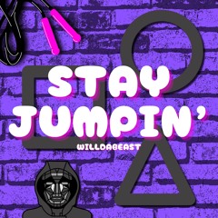 Stay Jumpin' - WillDaBeast