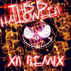 This Is Halloween (XN Remix)