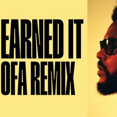Earned It - The Weeknd [AfroHouse OFa Remix]