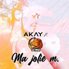Ma jolie M. - Akay ft VladH (Original Zouk)