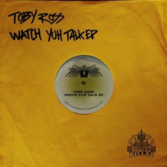 Toby Ross Watch Yuh Talk EP