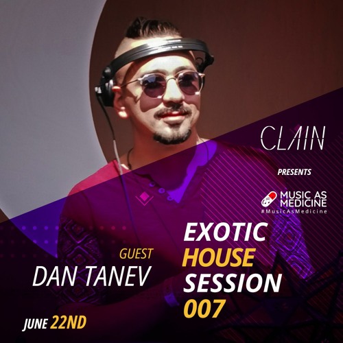 MAM 007 - EXOTIC HOUSE SESSION  GUEST DAN TANEV