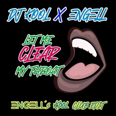 Dj Kool X Engell - Let Me Clear My Throat (Engell´s Kool Club Edit)