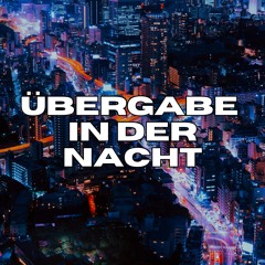 Übergabe in der Nacht (Pastiche/Remix/Mashup)