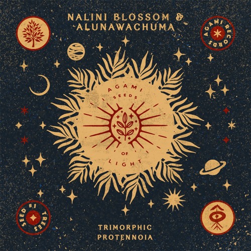 Nalini Blossom & Alunawachuma • Trimorphic Protennoia