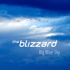 The Blizzard - Big Blue Sky (Radio Edit)