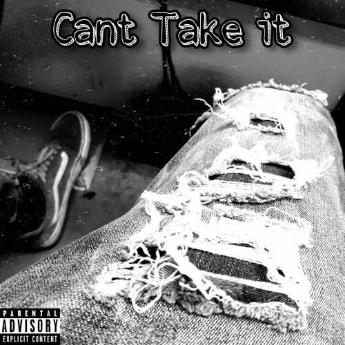 Cant Take It