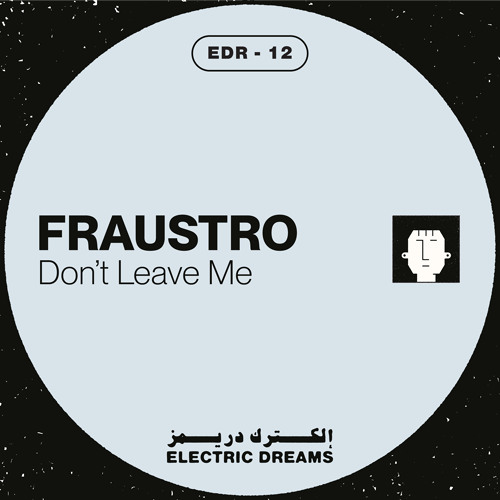 Fraustro - Don't Let Me Leave (EDR 12)