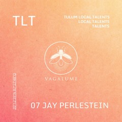 TULUM LOCAL TALENT 07 - JAY PERLESTEIN
