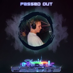 Passed Out @ Psy City 2025
