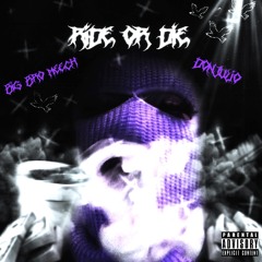 Don Julio RideOrDie Ft Big Bro Meech