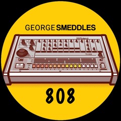 George Smeddles - 808 (Out Now on Bandcamp)