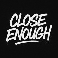 Close enough