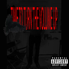 TIME TO TURN THE VOLUME UP