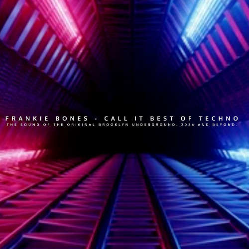 CALL IT BEST OF TECHNO - FRANKIE BONES