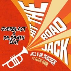 JKLL & Dr Peacock - Hit The Road Jack (Overblast & DR. D34TH Edit) *FREE DOWNLOAD*