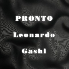 Pronto - Leonardo Gashi