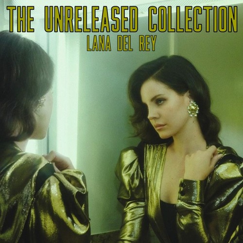 Stream wiildatthearrt | Listen to lana del rey unrealeased playlist ...