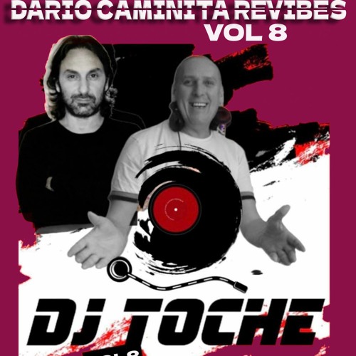 Stream DJ TOCHE PRESENTS DARIO CAMINITA REVIBES COLLECTION VOLUME 08 by  Christophe Lagneau | Listen online for free on SoundCloud