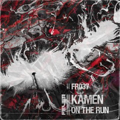 Kamen - On The Run (Original Mix) [FR037]