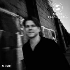 Strikt Podcast #81 - Alyrik