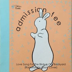 Love Song for the Birds in Our Backyard (Ramshackle Glory)
